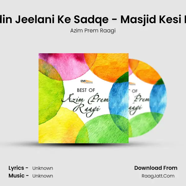 Mohiuddin Jeelani Ke Sadqe - Masjid Kesi Re Banai MP3 Song by Azim Prem Raagi Cover