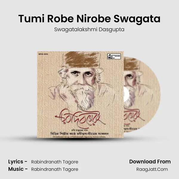 Tumi Robe Nirobe Swagata MP3 Song by Swagatalakshmi Dasgupta Cover