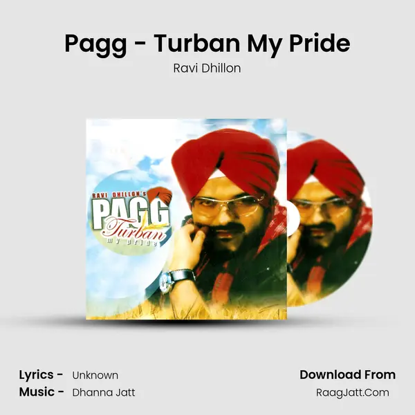 Pagg - Turban My Pride MP3 Song by Ravi Dhillon Cover