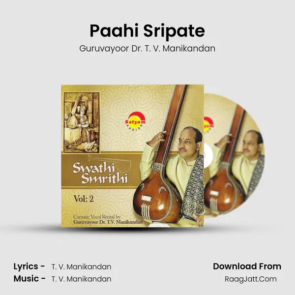 Paahi Sripate MP3 Song by Guruvayoor Dr. T. V. Manikandan Cover