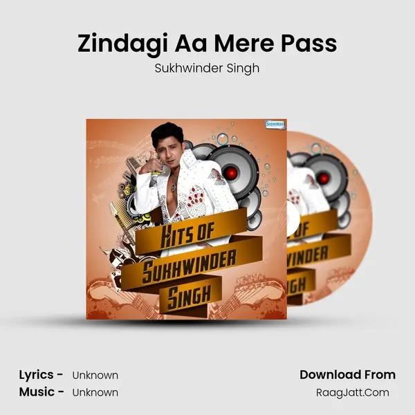 Zindagi Aa Mere Pass MP3 Song by Sukhwinder Singh Cover