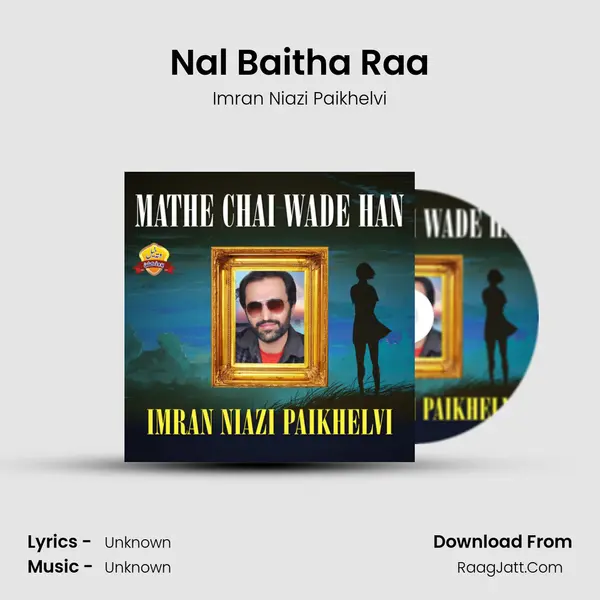 Nal Baitha Raa MP3 Song by Imran Niazi Paikhelvi Cover