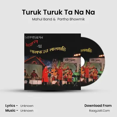Turuk Turuk Ta Na Na MP3 Song by Mahul Band Cover