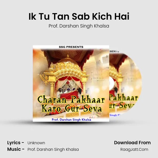 Ik Tu Tan Sab Kich Hai MP3 Song by Prof. Darshan Singh Khalsa Cover