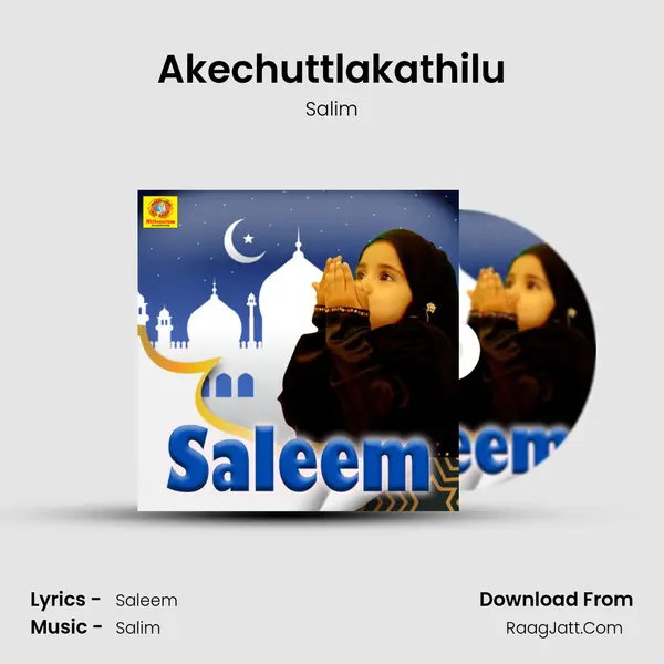 Akechuttlakathilu MP3 Song by Salim Cover
