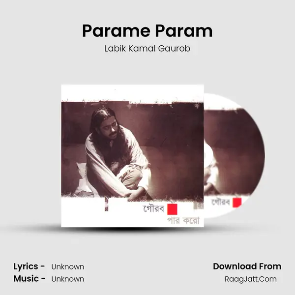 Parame Param MP3 Song by Labik Kamal Gaurob Cover