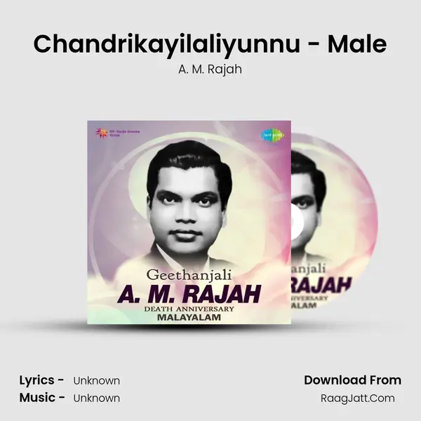 Chandrikayilaliyunnu - Male MP3 Song by A. M. Rajah Cover