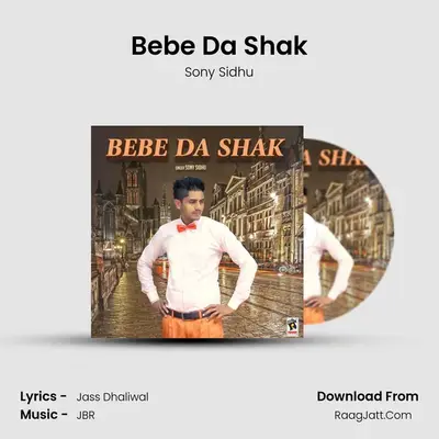 Bebe Da Shak MP3 Song by Sony Sidhu Cover