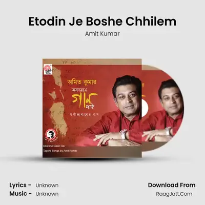 Etodin Je Boshe Chhilem MP3 Song by Amit Kumar Cover
