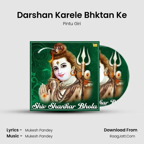 Darshan Karele Bhktan Ke MP3 Song by Pintu Giri Cover