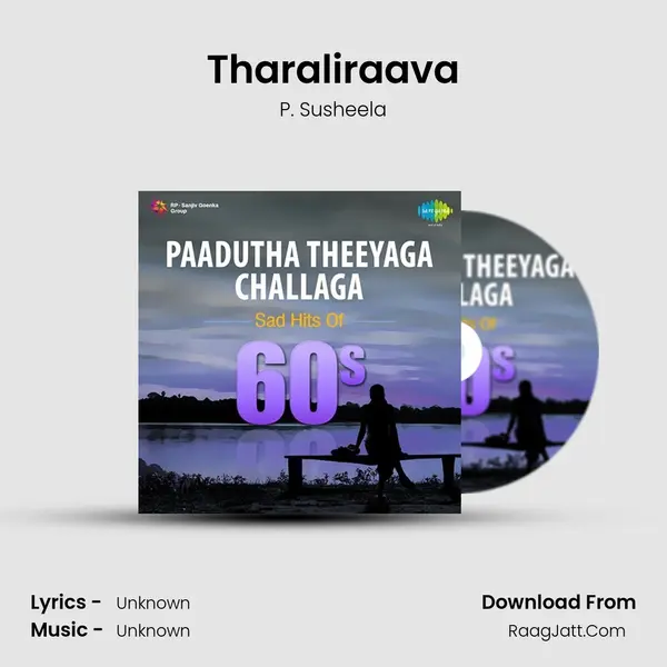 Tharaliraava MP3 Song by P. Susheela Cover