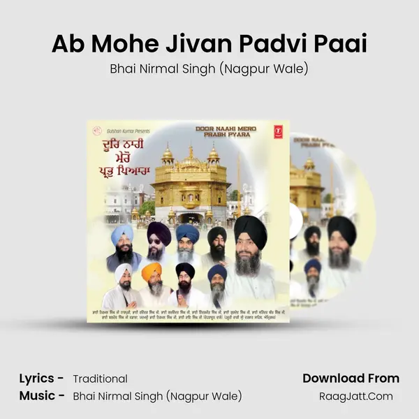 Ab Mohe Jivan Padvi Paai MP3 Song by Bhai Nirmal Singh (Nagpur Wale) Cover