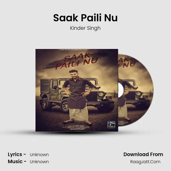 Saak Paili Nu - Single - Kinder Singh
