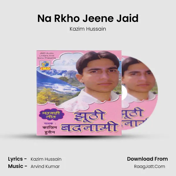 Na Rkho Jeene Jaid MP3 Song by Kazim Hussain Cover