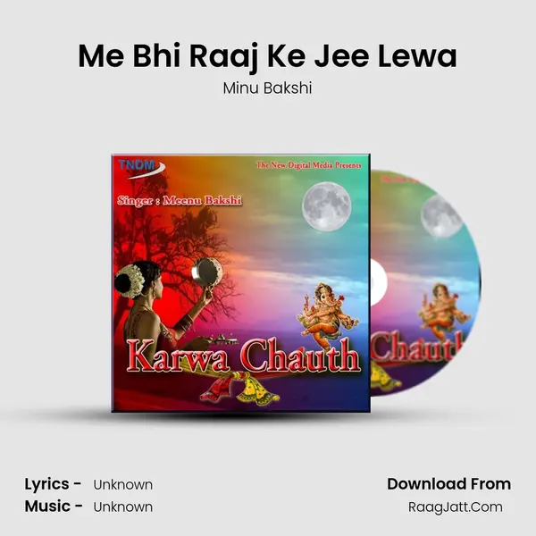 Me Bhi Raaj Ke Jee Lewa MP3 Song by Minu Bakshi Cover