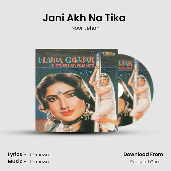 Jani Akh Na Tika (From 