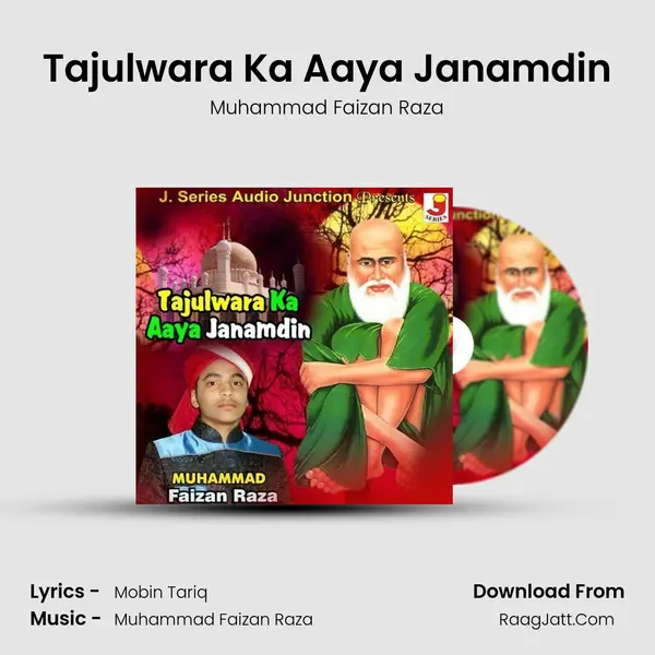 Tajulwara Ka Aaya Janamdin MP3 Song by Muhammad Faizan Raza Cover