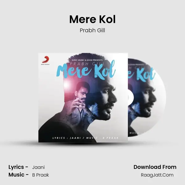 Mere Kol - Prabh Gill