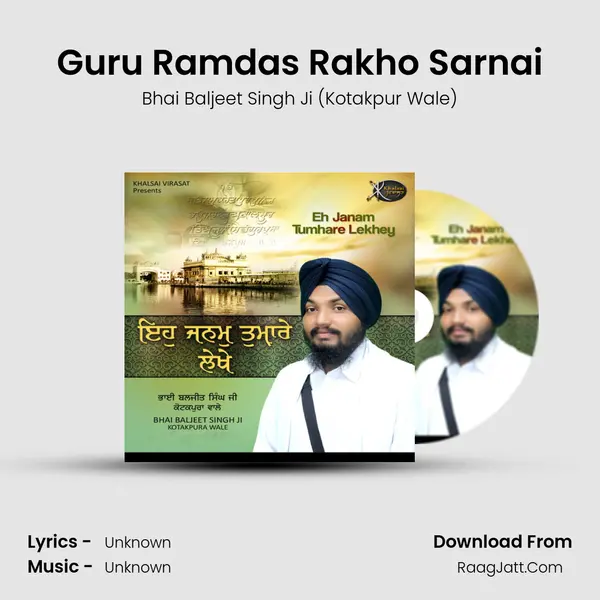 Guru Ramdas Rakho Sarnai MP3 Song by Bhai Baljeet Singh Ji (Kotakpur Wale) Cover