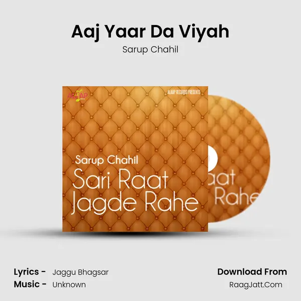 Aaj Yaar Da Viyah MP3 Song by Sarup Chahil Cover