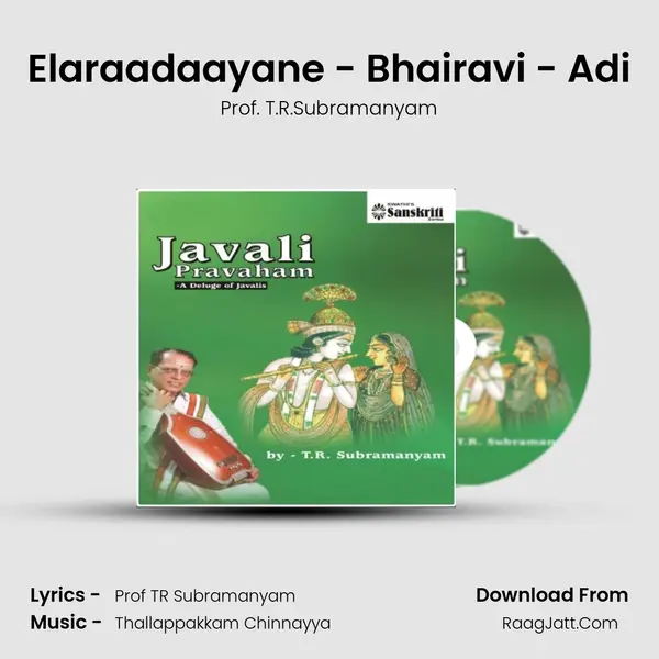 Elaraadaayane - Bhairavi - Adi mp3 song