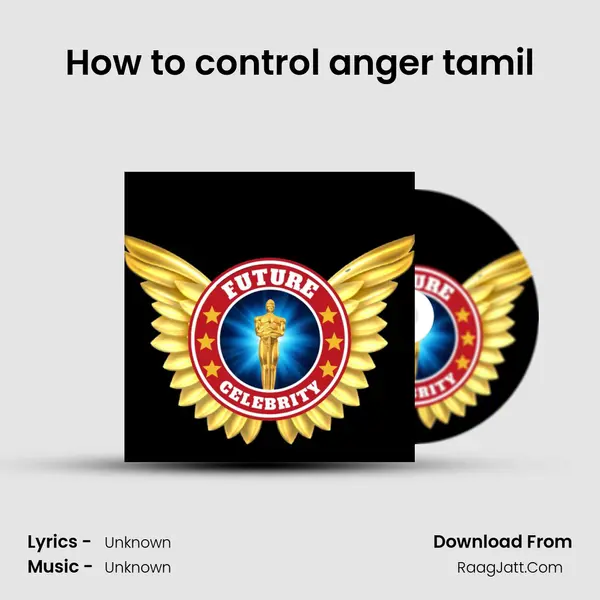 How to control anger tamil MP3 Song by  Cover