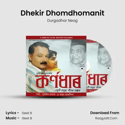 Dhekir Dhomdhomanit MP3 Song by Durgadhar Neog Cover