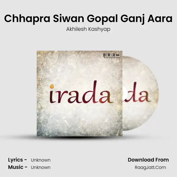Chhapra Siwan Gopal Ganj Aara MP3 Song by Akhilesh Kashyap Cover