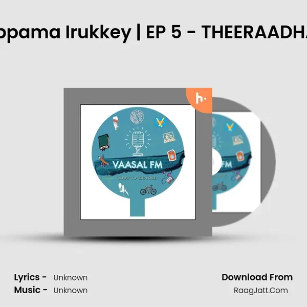 Orey Kuzhappama Irukkey | EP 5 - THEERAADHAE KAADHAL MP3 Song by  Cover