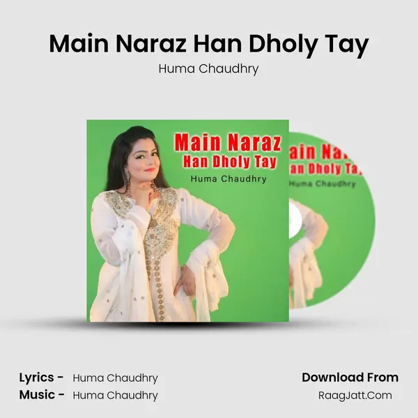 Main Naraz Han Dholy Tay MP3 Song by Huma Chaudhry Cover