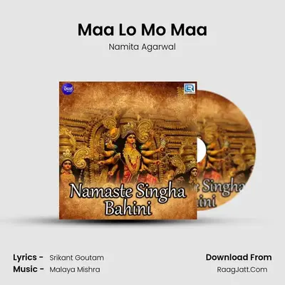 Maa Lo Mo Maa MP3 Song by Namita Agarwal Cover