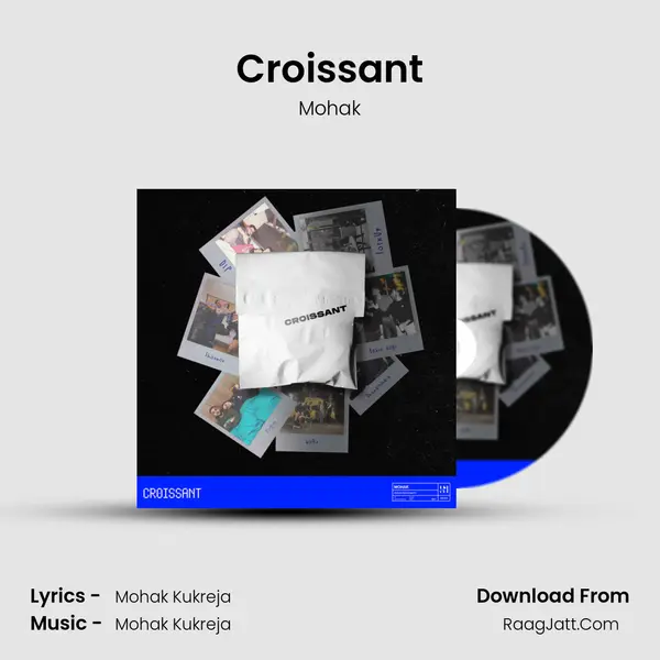 Croissant MP3 Song by Mohak Cover