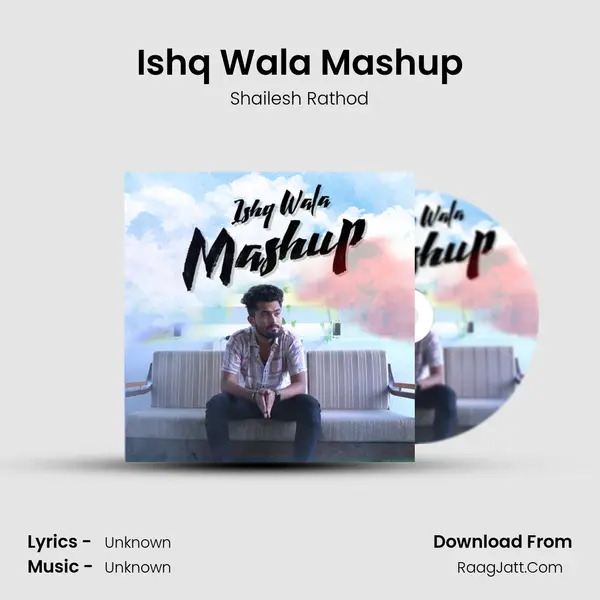 Ishq Wala Mashup MP3 Song by Shailesh Rathod Cover