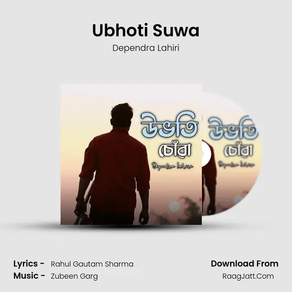 Ubhoti Suwa MP3 Song by Dependra Lahiri Cover