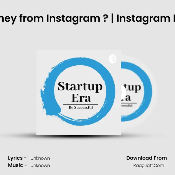 Ep. 15 - How to Earn Money from Instagram ? | Instagram Monetization | Startup E MP3 Song by  Cover