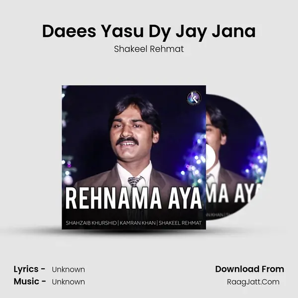 Daees Yasu Dy Jay Jana MP3 Song by Shakeel Rehmat Cover