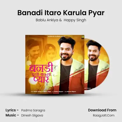 Banadi Itaro Karula Pyar - 