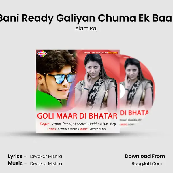 Bani Ready Galiyan Chuma Ek Baar MP3 Song by Alam Raj Cover