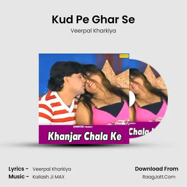 Kud Pe Ghar Se mp3 song