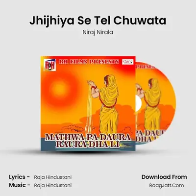 Jhijhiya Se Tel Chuwata MP3 Song by Niraj Nirala Cover