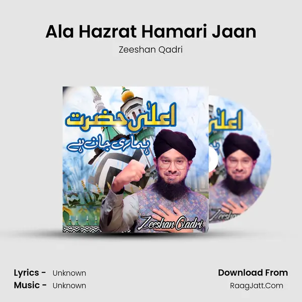 Ala Hazrat Hamari Jaan mp3 song