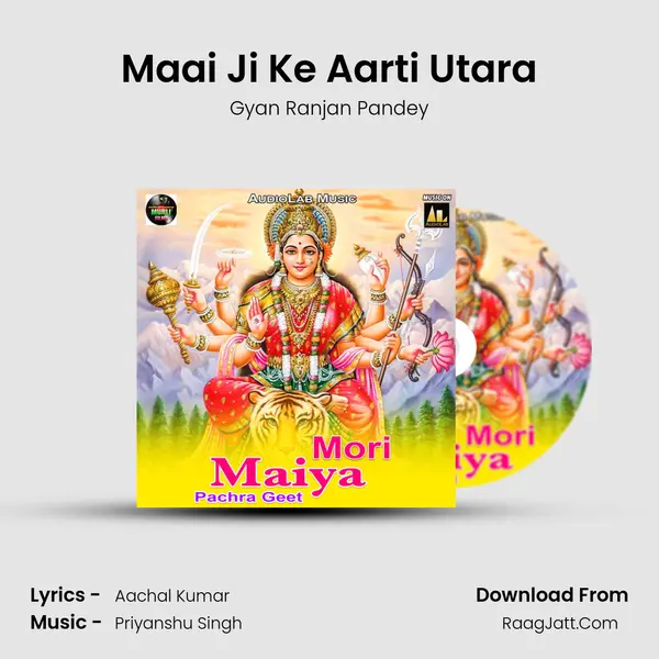 Maai Ji Ke Aarti Utara MP3 Song by Gyan Ranjan Pandey Cover