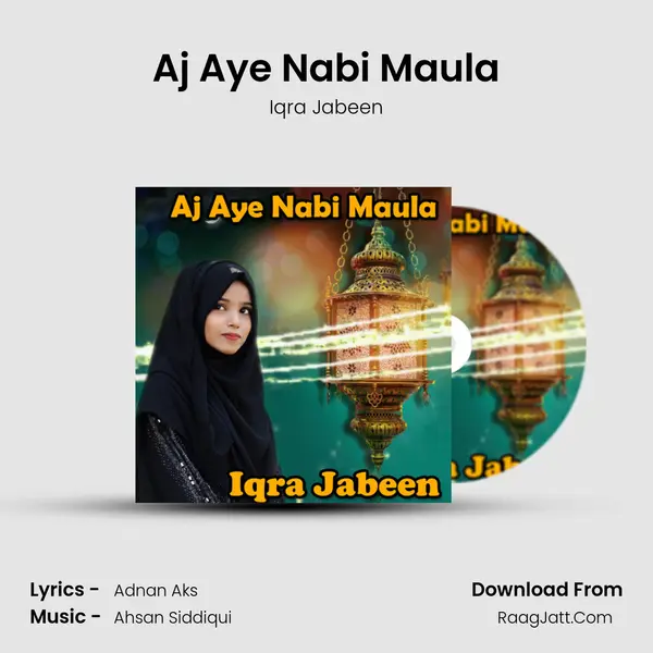Aj Aye Nabi Maula mp3 song