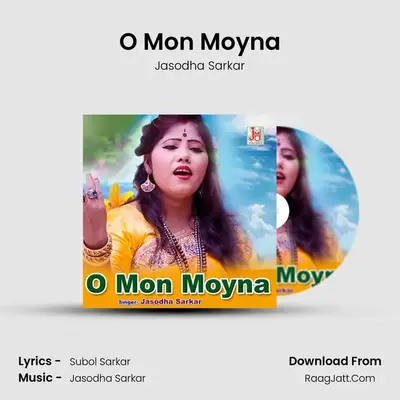O Mon Moyna - Jasodha Sarkar