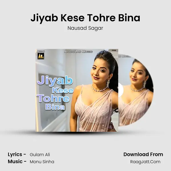 Jiyab Kese Tohre Bina MP3 Song by Nausad Sagar Cover