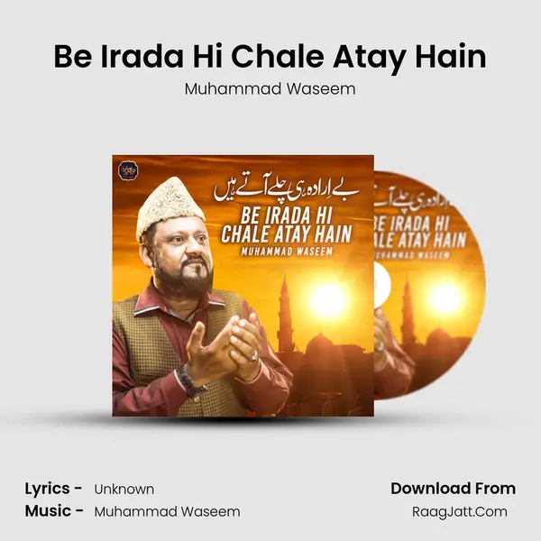 Be Irada Hi Chale Atay Hain - Single - Muhammad Waseem