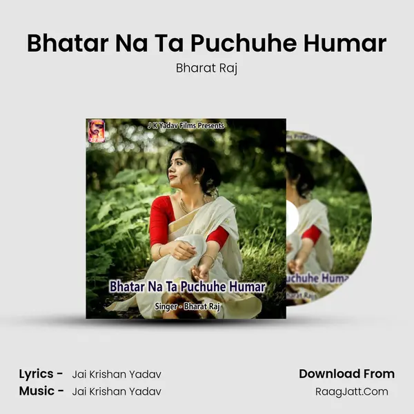 Bhatar Na Ta Puchuhe Humar MP3 Song by Bharat Raj Cover