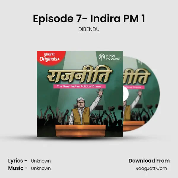 Episode 7- Indira PM 1 mp3 song