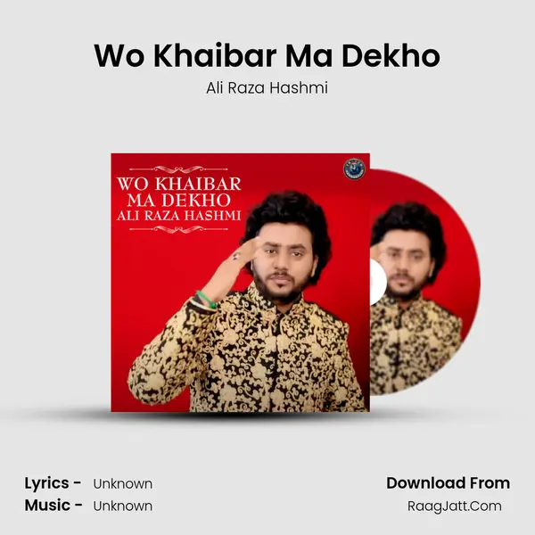 Wo Khaibar Ma Dekho MP3 Song by Ali Raza Hashmi Cover