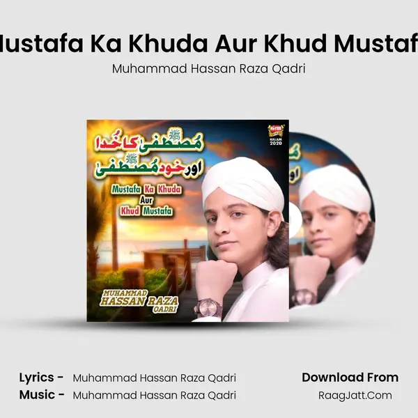 Mustafa Ka Khuda Aur Khud Mustafa - Muhammad Hassan Raza Qadri